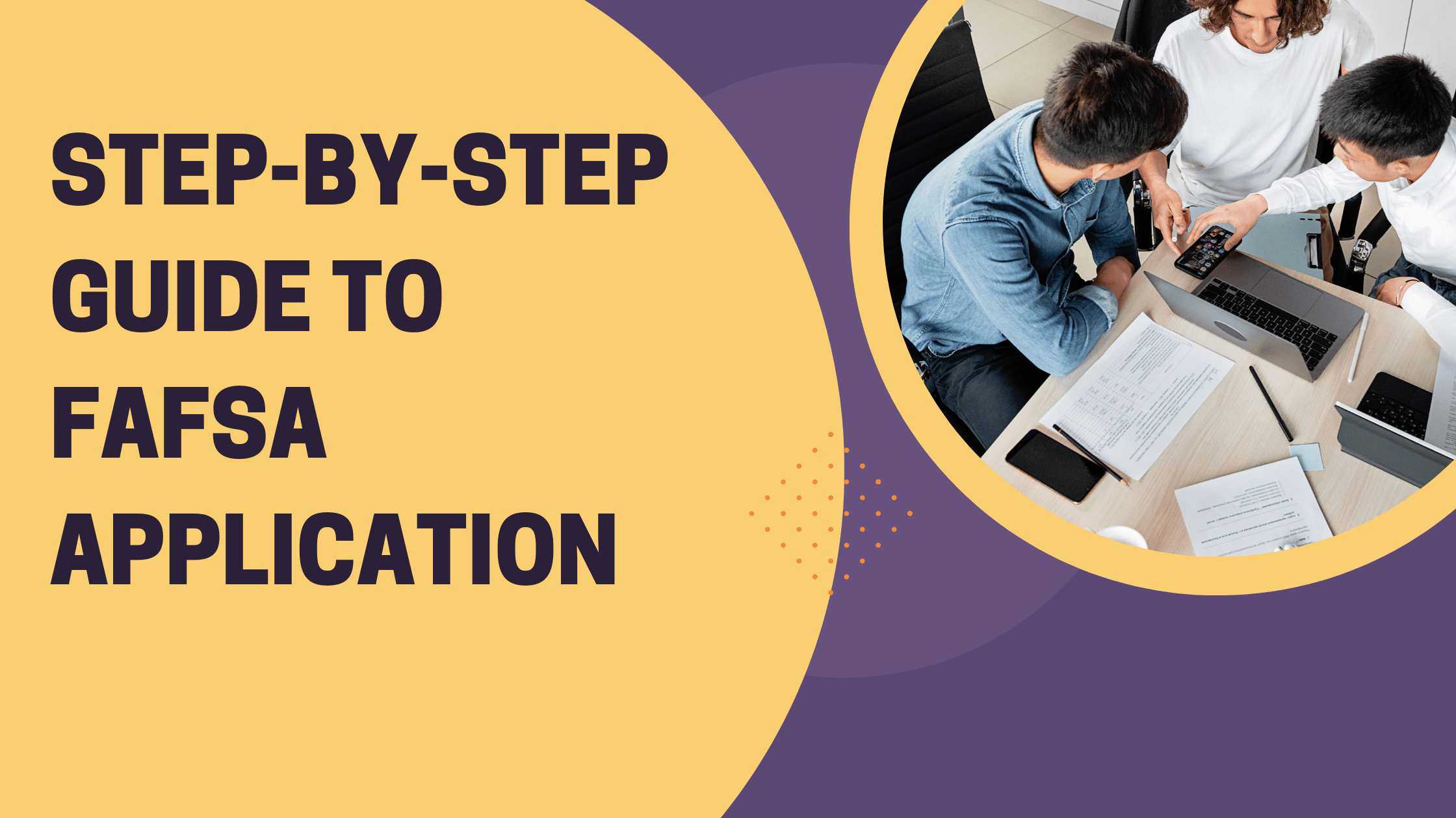 A step-by-step guide to FAFSA application