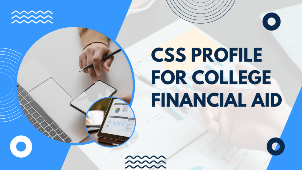 CSS Profile for college financial aid