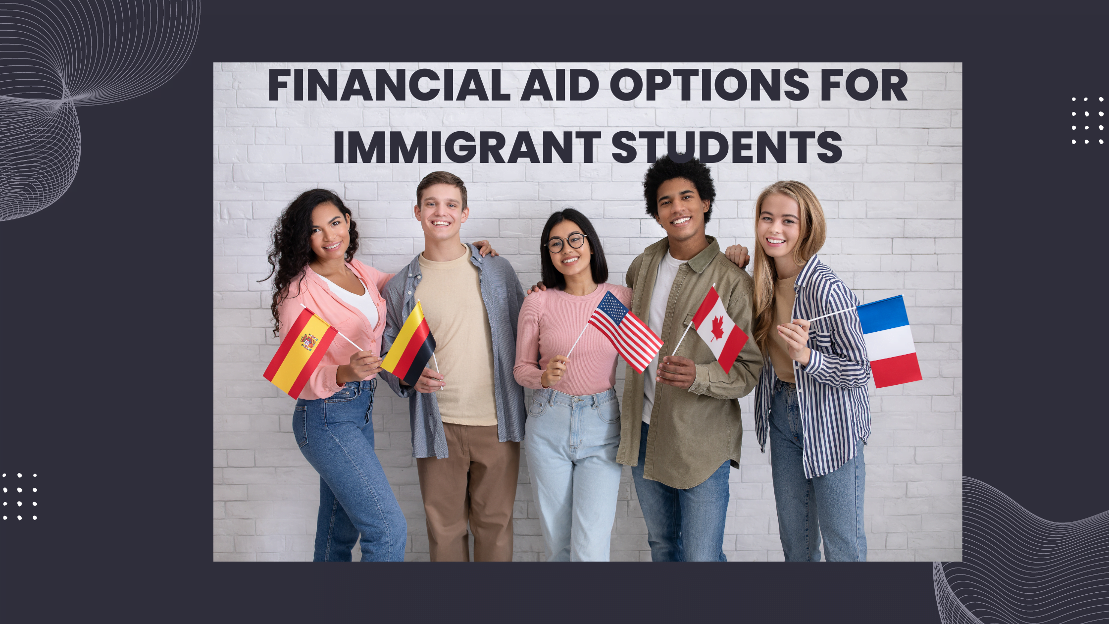 Financial aid options for immigrant students