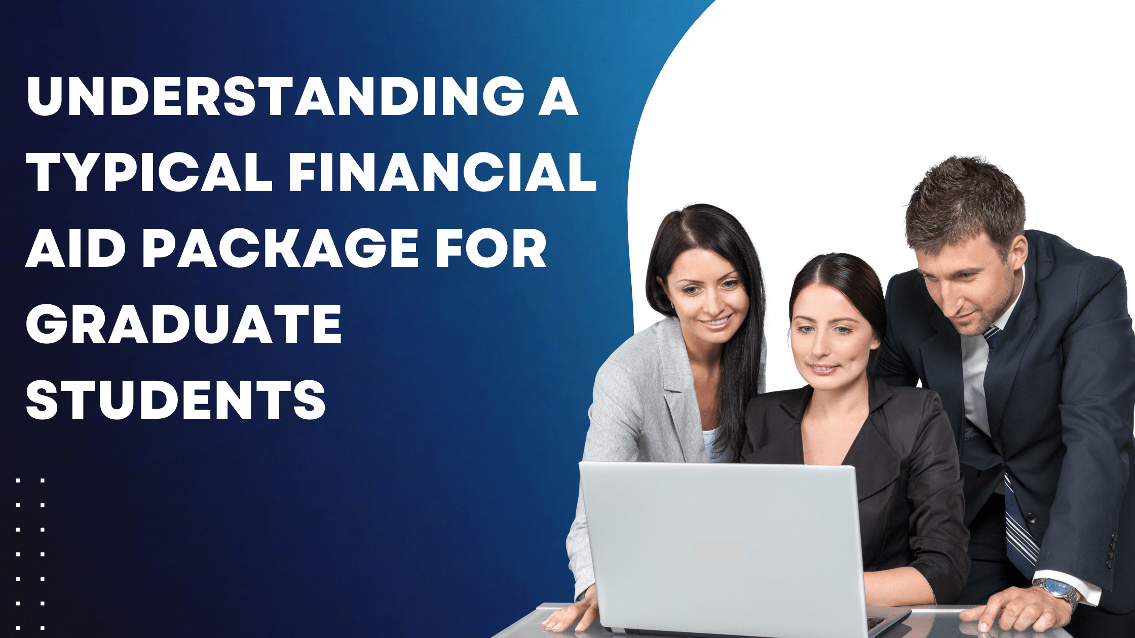 Understanding a typical financial aid package for graduate students