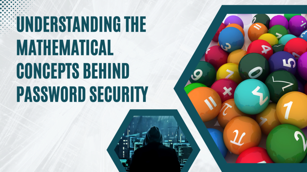 Understanding the Mathematical Concepts Behind Password Security