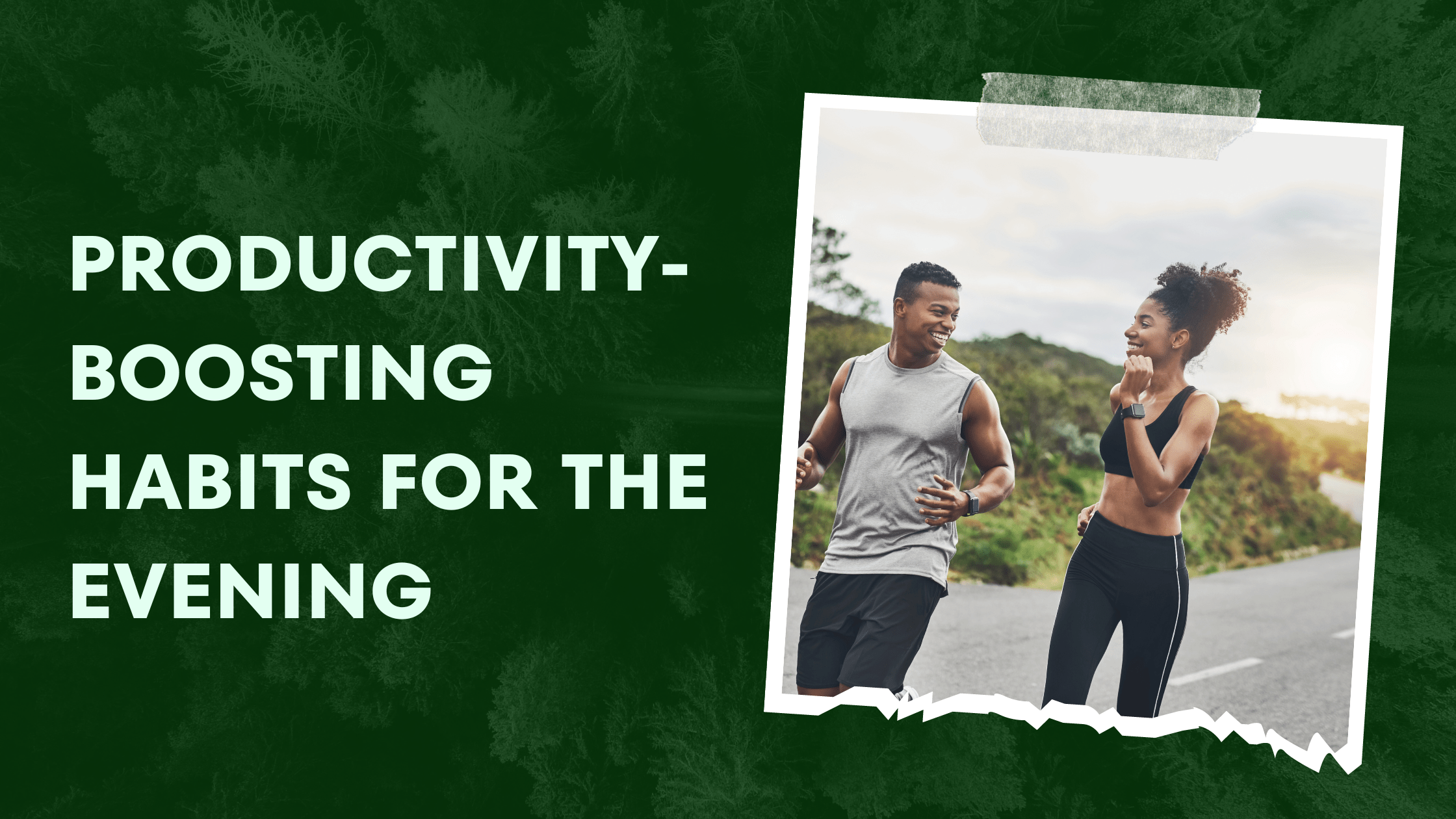 Productivity-boosting habits for the evening