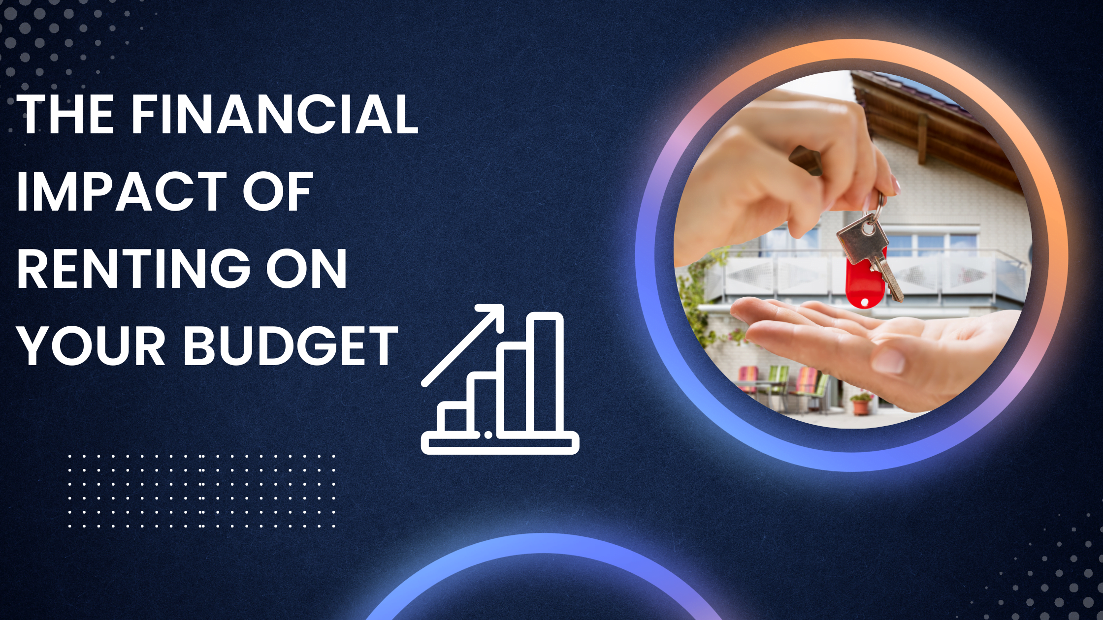 The financial impact of renting on your budget