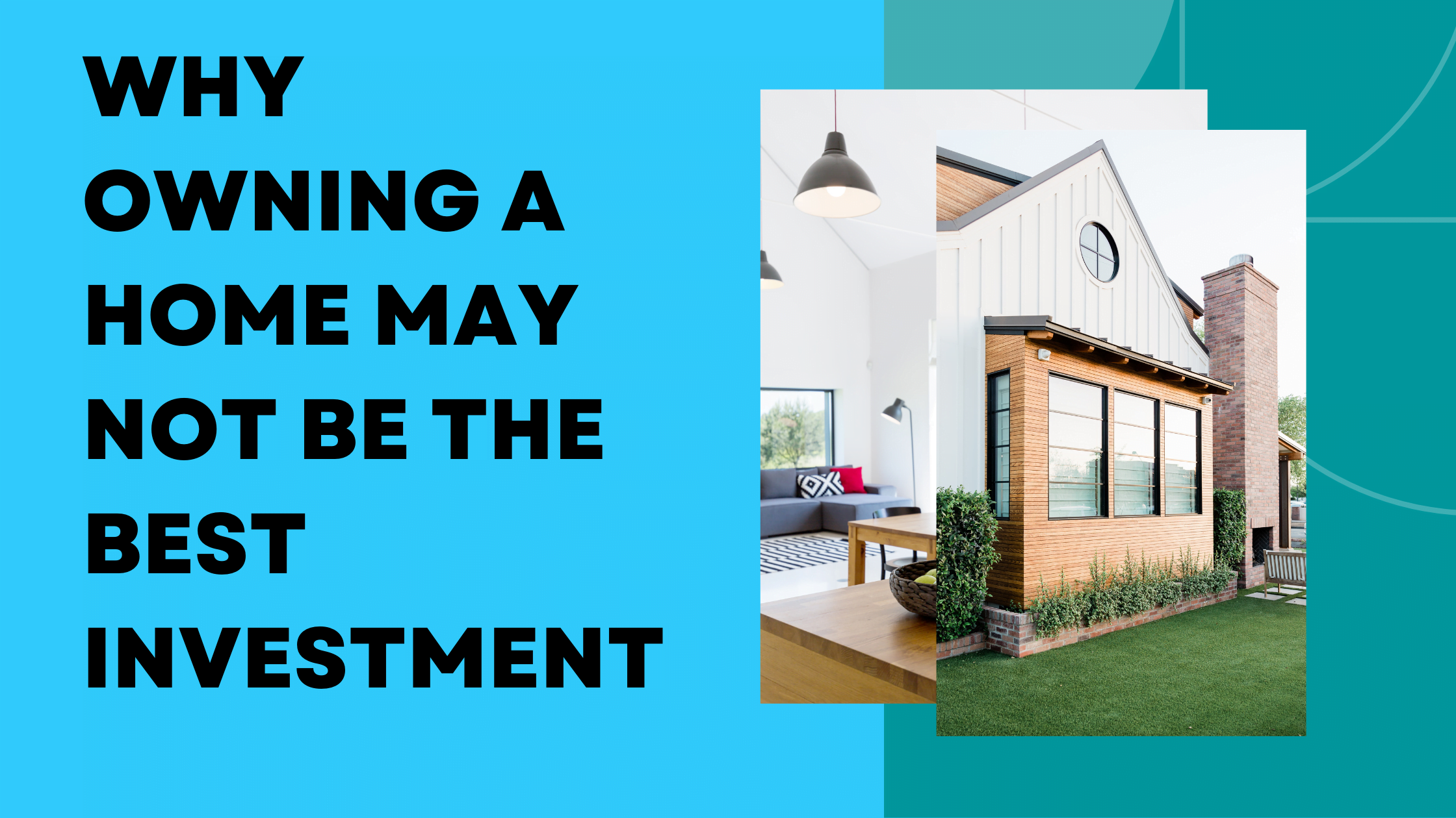 Why owning a home may not be the best investment