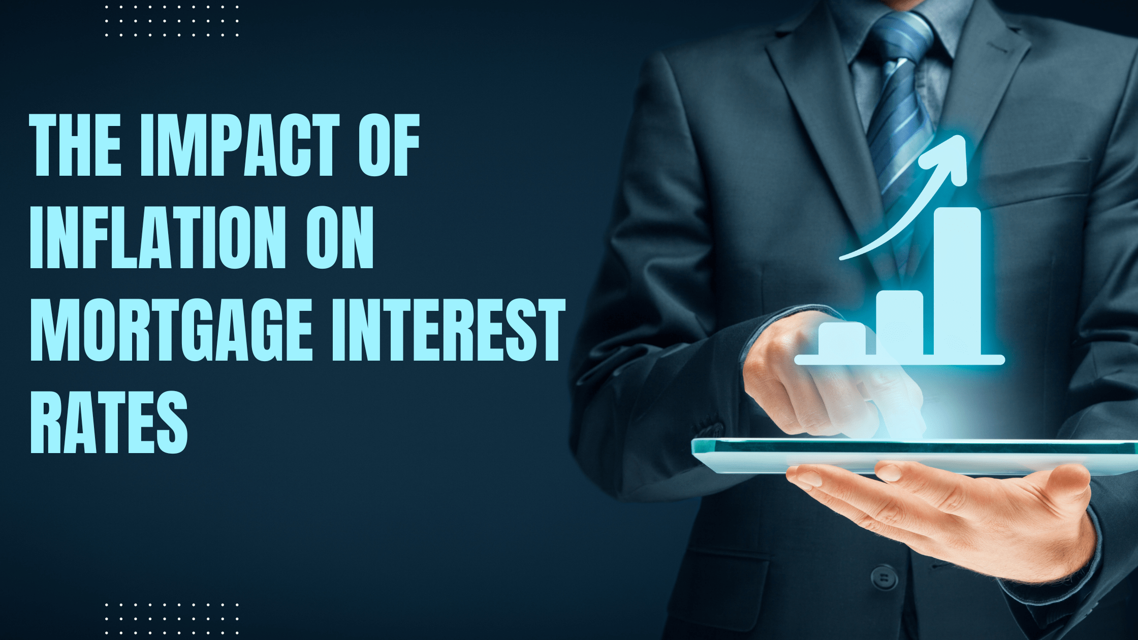 The impact of inflation on mortgage interest rates.