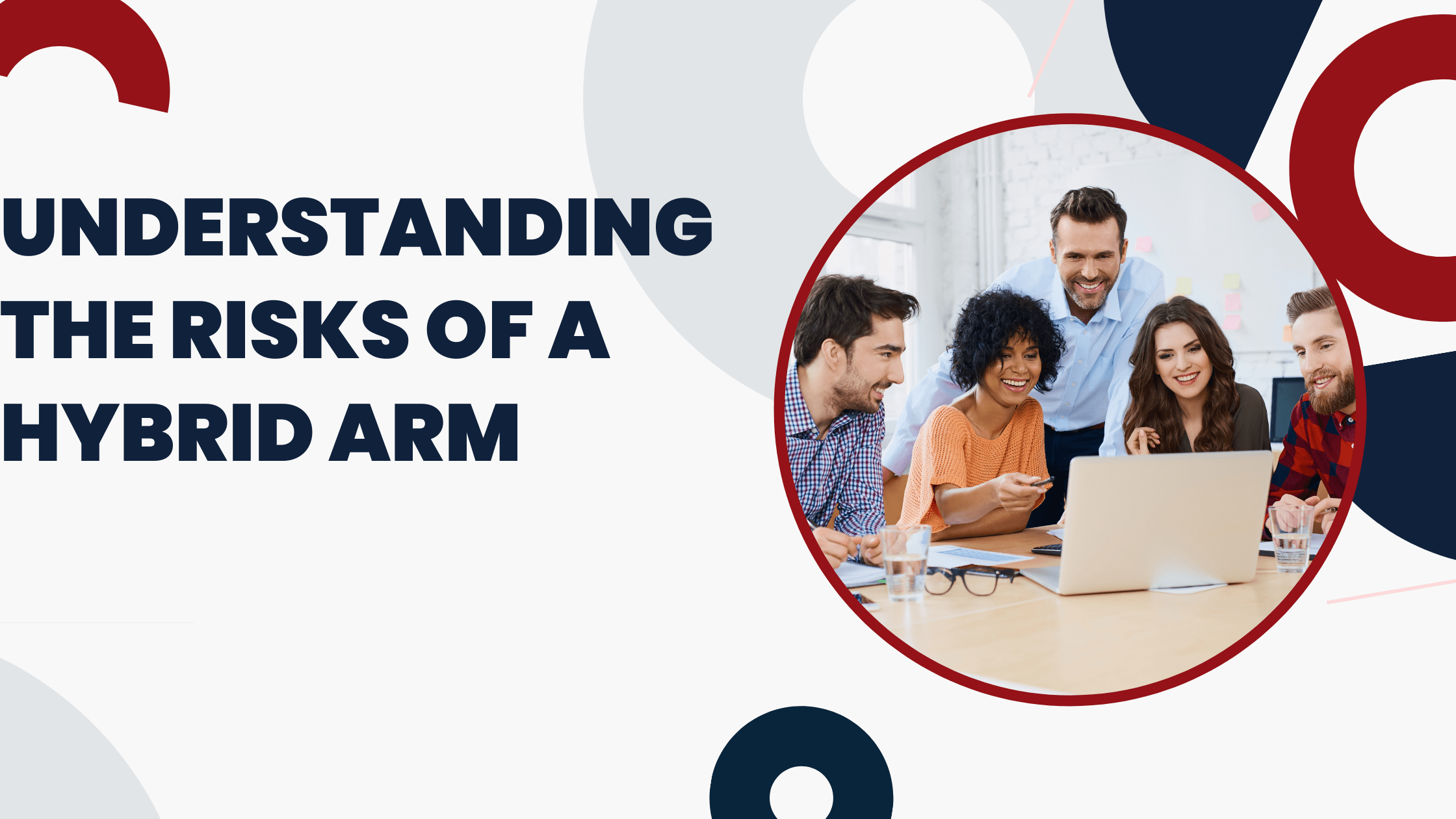 Understanding the Risks of a Hybrid ARM