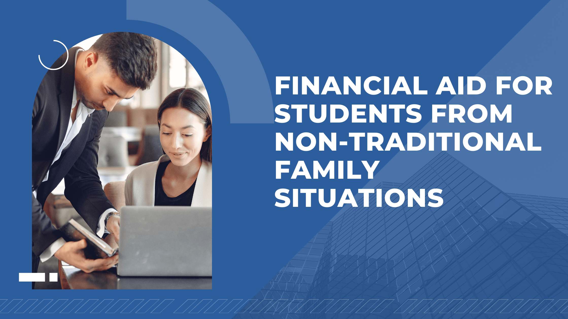 Financial aid for students from non-traditional family situations