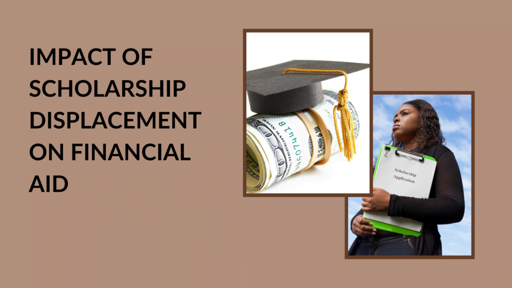Impact of scholarship displacement on Financial Aid