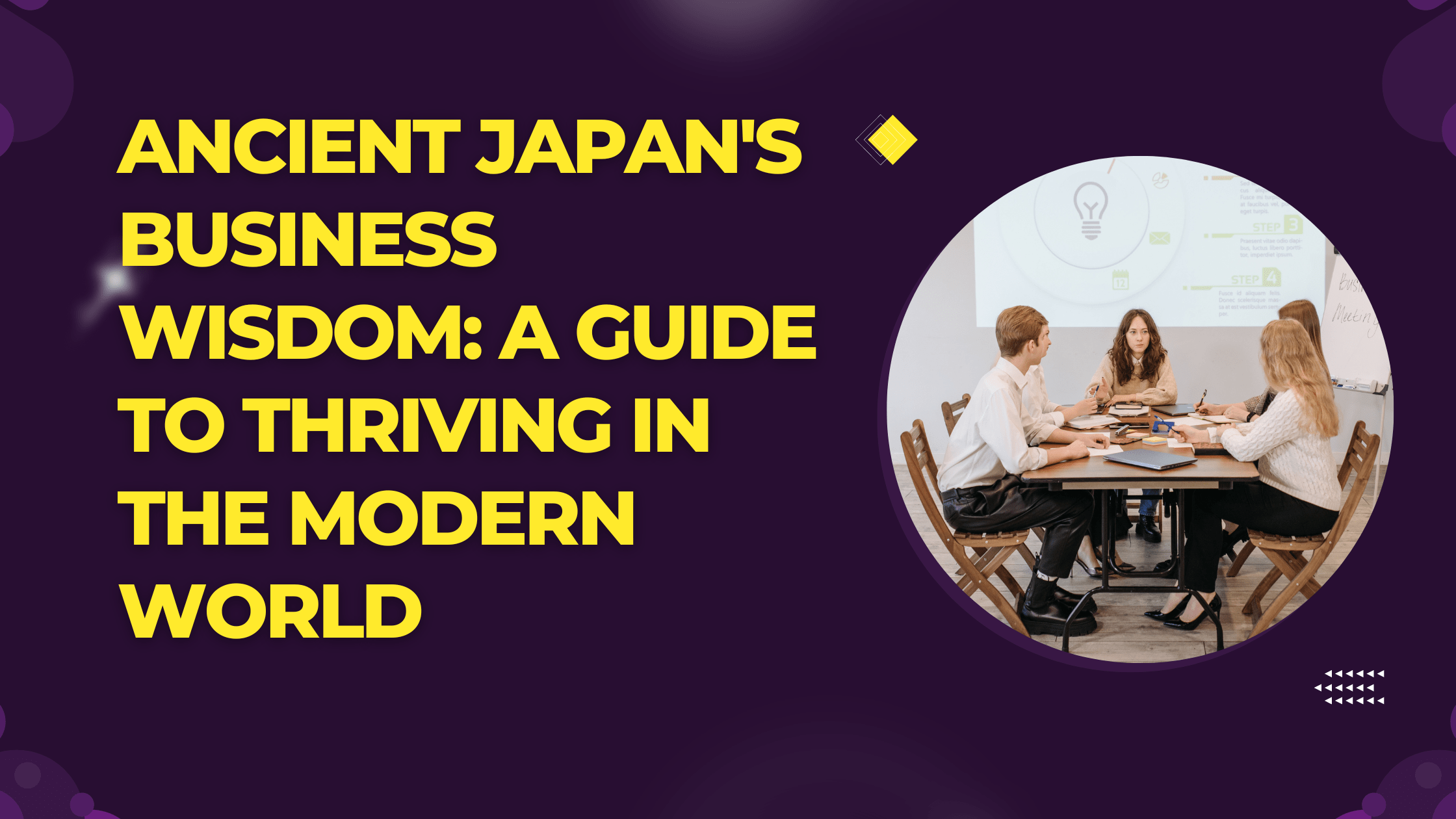 Ancient Japan's Business Wisdom: A Guide to Thriving in the Modern World