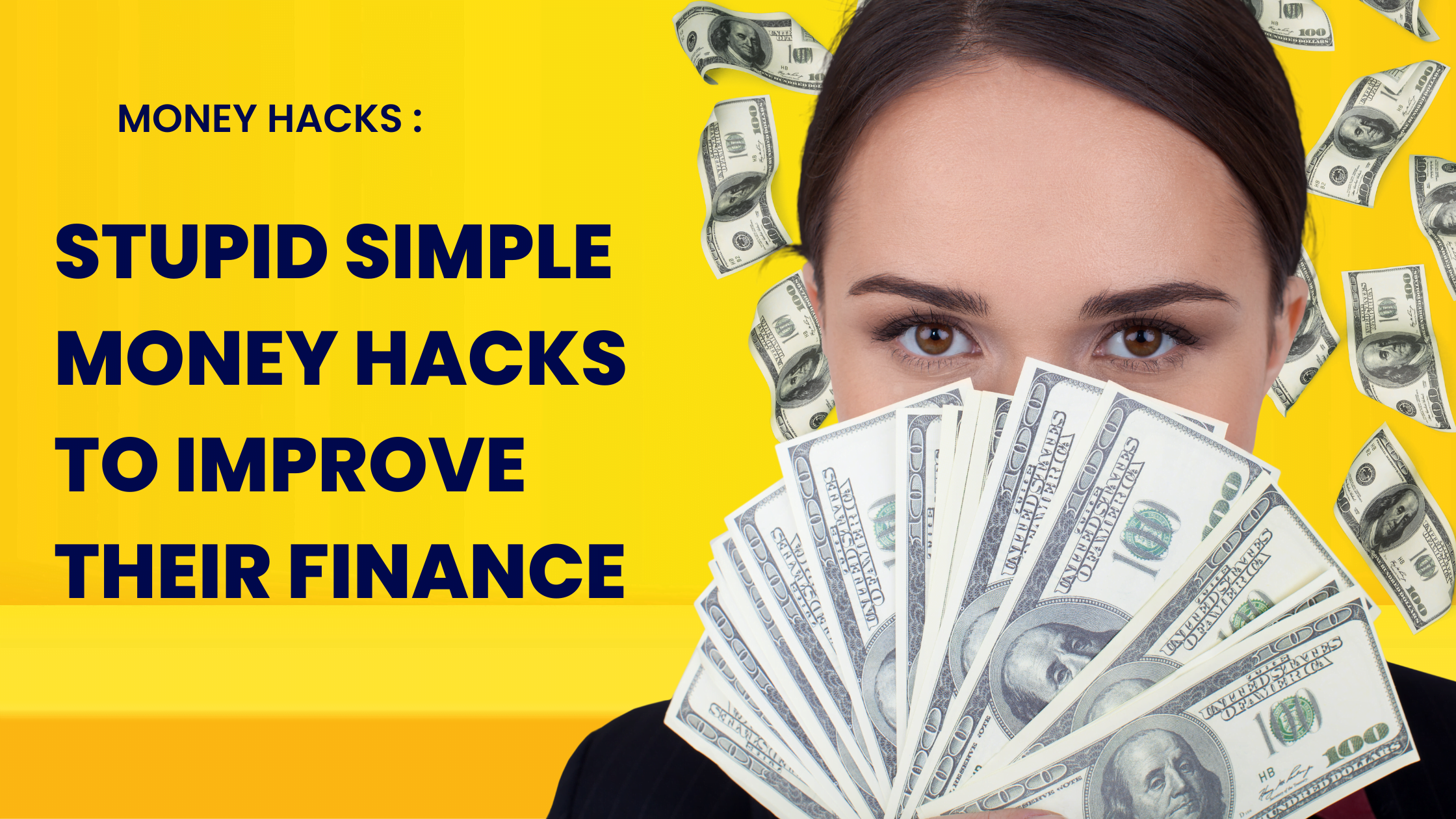 "stupid simple money hacks" to improve their finances.