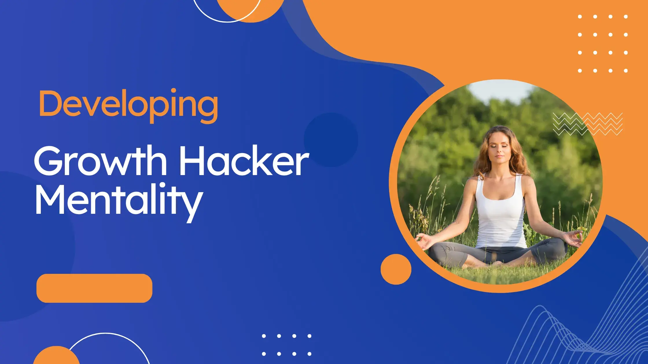 Developing a Growth Hacker Mentality