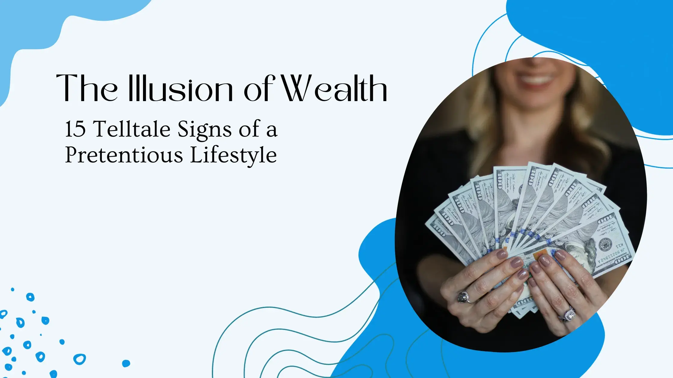 The Illusion of Wealth: 15 Telltale Signs of a Pretentious Lifestyle